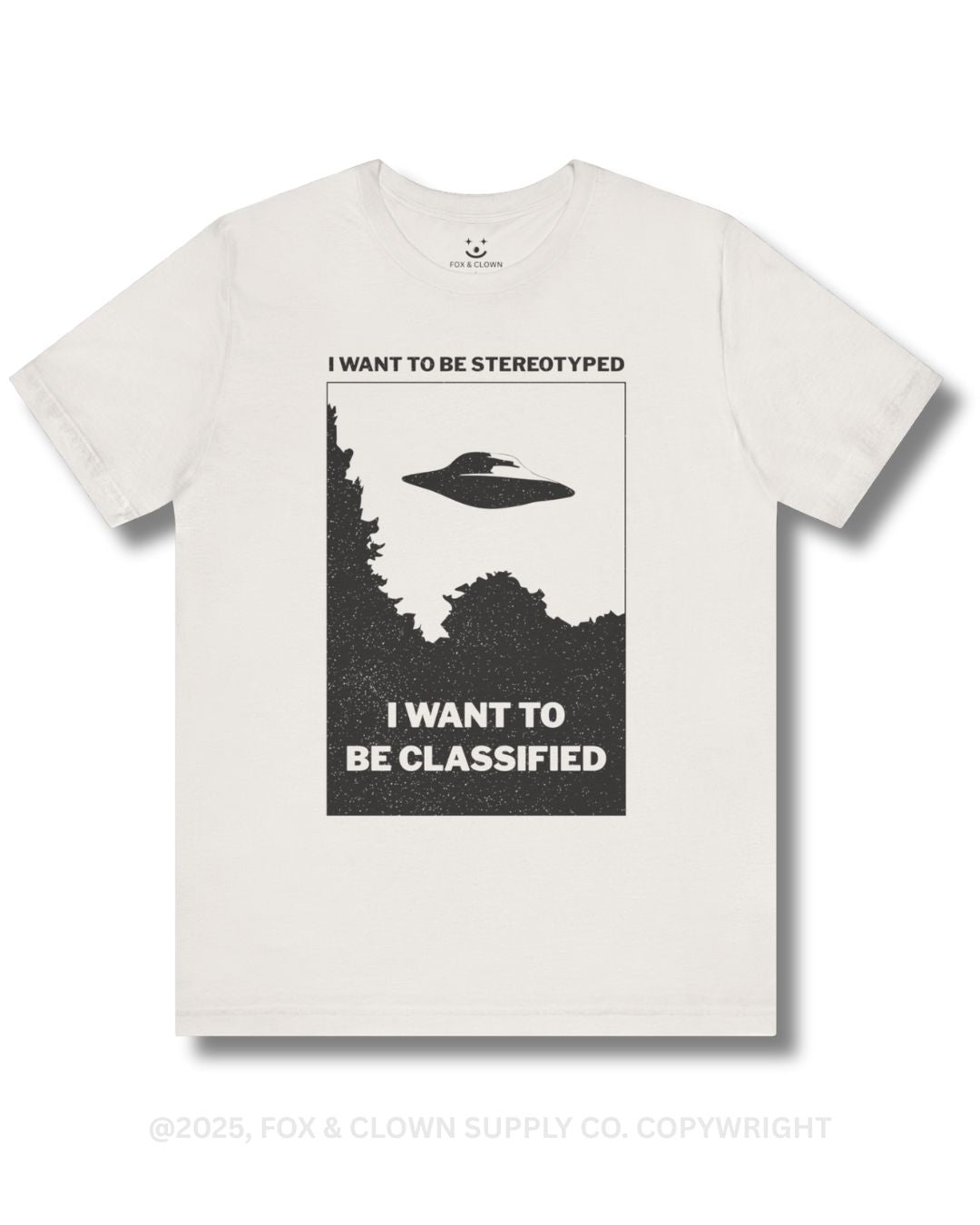 funny punk shirt with ufo that says I want to be stereotyped I want to be classified
