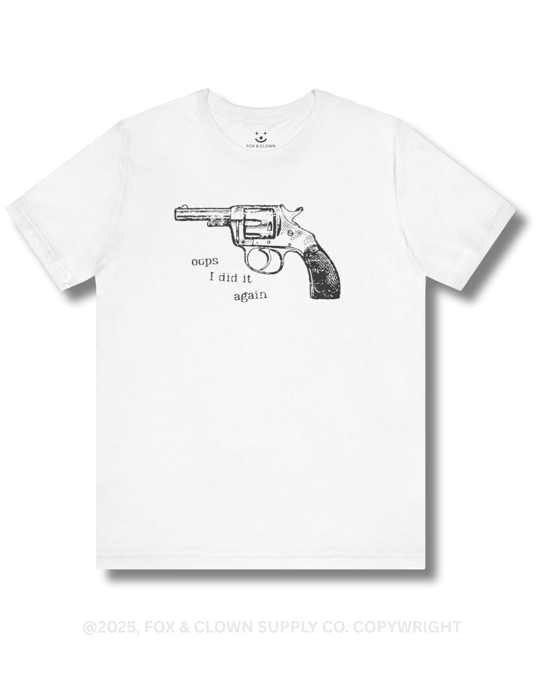 funny fox and clown shirt featuring a western pistol and the words oops I did it again