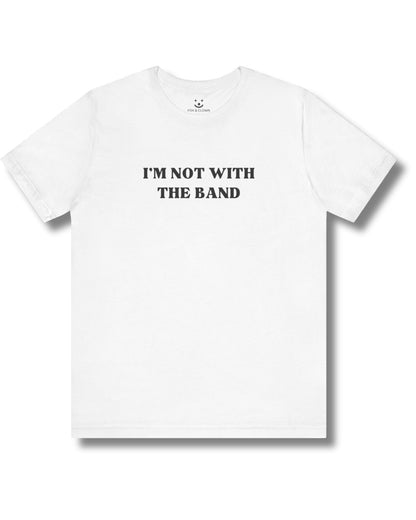 I'm Not With The Band