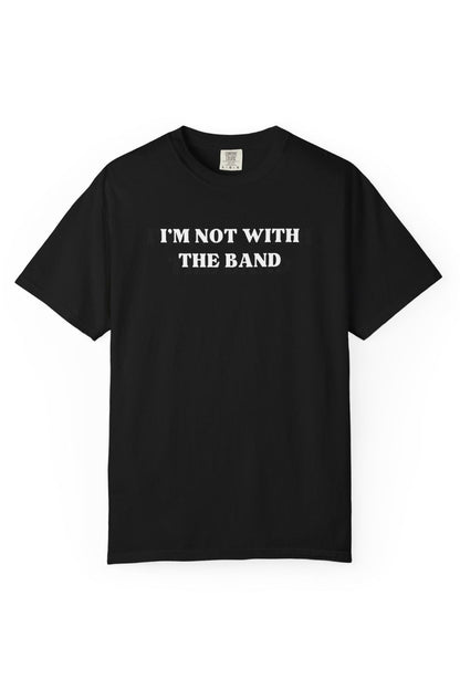 I'm Not With The Band