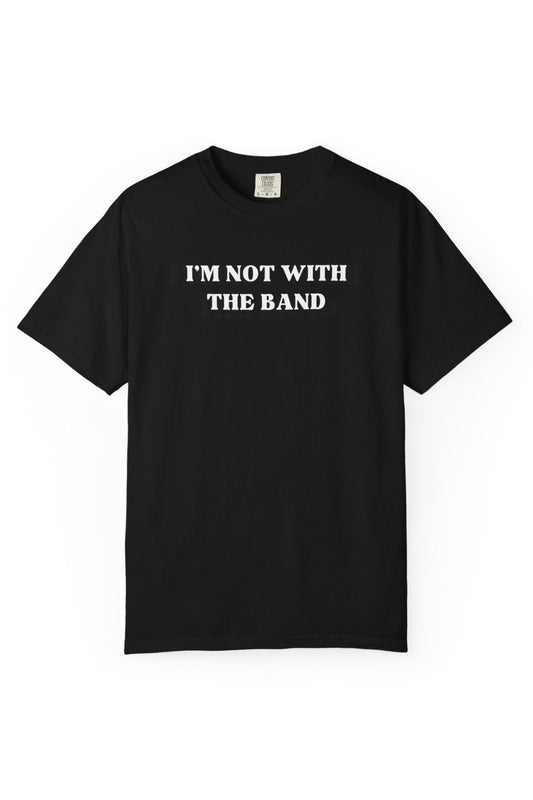 I'm Not With The Band