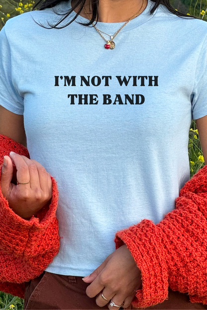 I'm Not With The Band Tee | Y2K Funny Band Tee Concert Top