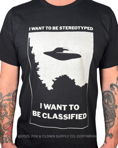 funny punk shirt with ufo that says I want to be stereotyped I want to be classified