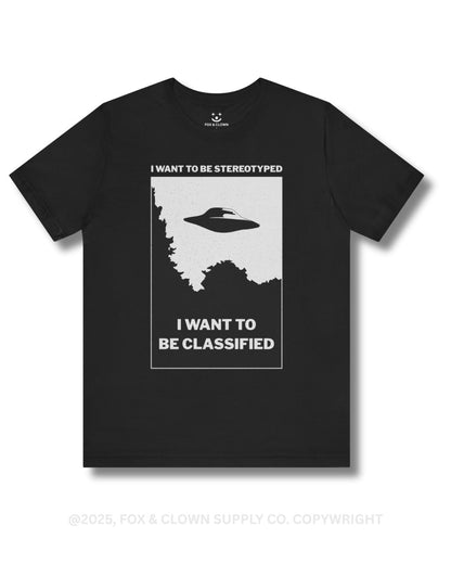 funny punk shirt with ufo that says I want to be stereotyped I want to be classified