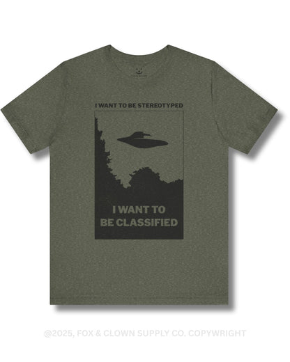 funny punk shirt with ufo that says I want to be stereotyped I want to be classified