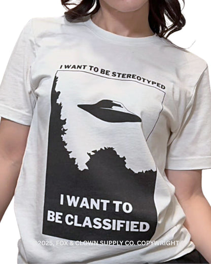 funny punk shirt with ufo that says I want to be stereotyped I want to be classified