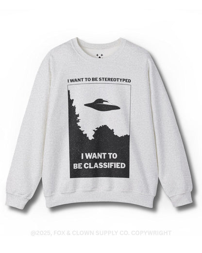 funny punk crewneck sweatshirt with ufo that says I want to be stereotyped I want to be classified