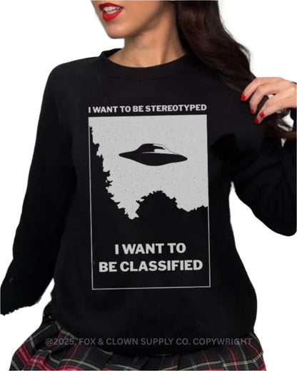 funny punk crewneck sweatshirt with ufo that says I want to be stereotyped I want to be classified