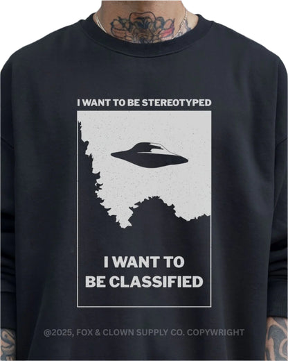 funny punk crewneck sweatshirt with ufo that says I want to be stereotyped I want to be classified
